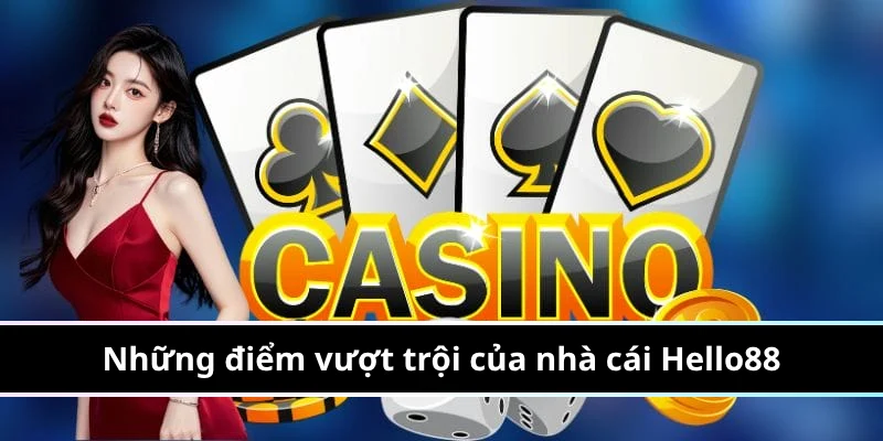 Những điểm vượt trội của nhà cái Hello88